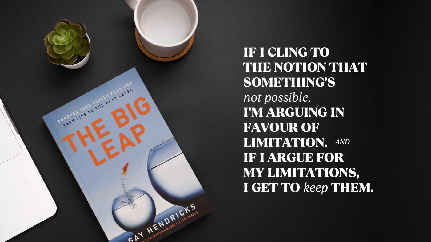 The Big Leap Book and Quote - By Gay Hendricks